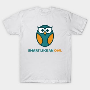 Smart like an owl T-Shirt